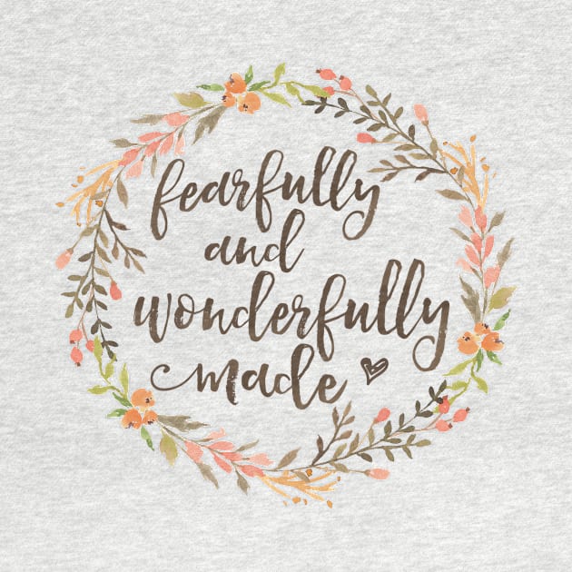 Fearfully and Wonderfully Made by DownThePath